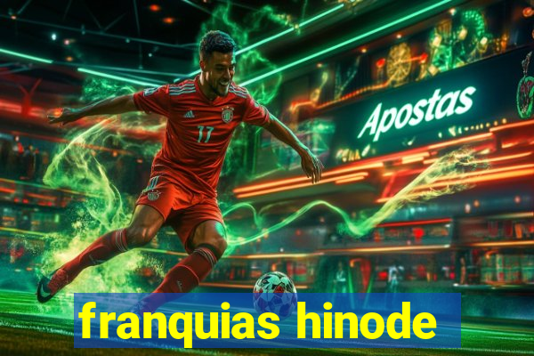 franquias hinode